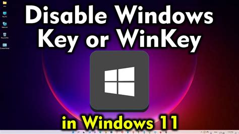 How To Disable Windows Key Or Winkey In Windows 11 Youtube