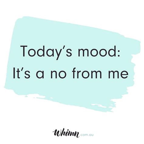 Todays Mood Mood Swings Funny Today Quotes Quotes That Describe Me