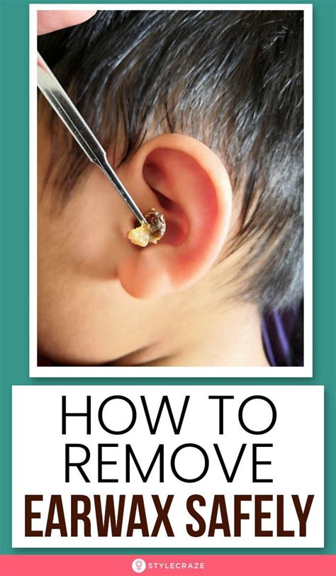 15 Effective Home Remedies To Remove Ear Wax Safely Ear Health Clean Ear Wax Out Natural