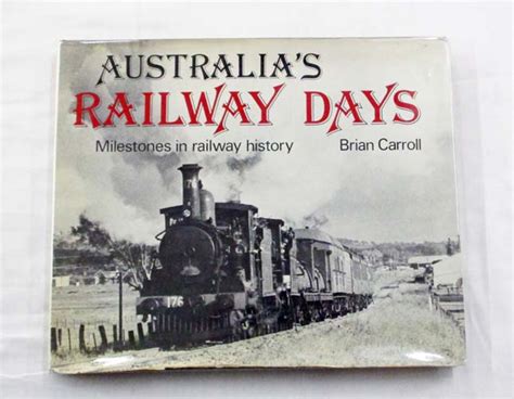 Australias Railway Days Milestones In Railway History