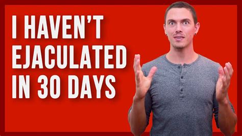 Sex Without Ejaculation For 30 Days What To Expect If You Try This Youtube