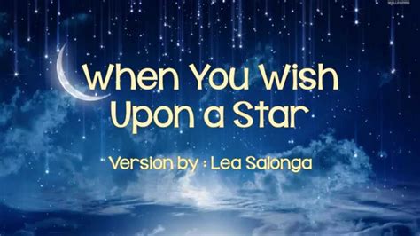 While kotaro and nagisa are looking at the stars, kotaro recalls his past when he was fascinated by space and hooked on astronomy books. When You Wish Upon a Star - Lea Salonga (w/ lyrics) - YouTube