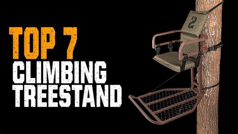 Best Climbing Tree Stand In 2021 Top 7 Most Comfortable Climbing Tree