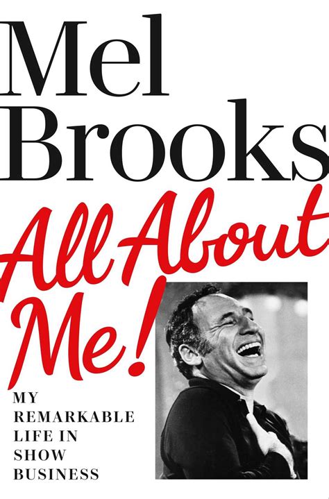 Mel Brooks Looks Back Without Regret In Book All About Me Npr