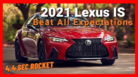 2021 Lexus IS Has Beat All Expectations YouTube