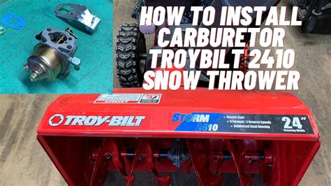 How To Install Carburetor Troybilt 2410 Snow Thrower Youtube