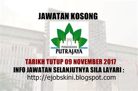Jawatan kosong 2019 ini akan diupdate dari semasa ke semasa. Jawatan Kosong Perbadanan Putrajaya (PPj) - 09 November 2017