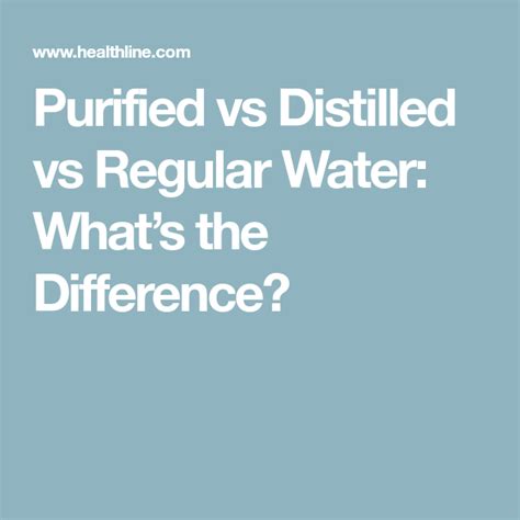 Purified Vs Distilled Vs Regular Water Whats The Difference