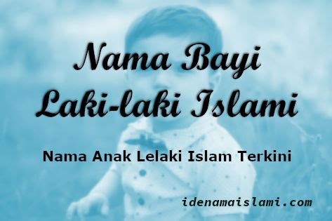 Salah satunya adalah nama anak lelaki islam terkini. Nama Anak Lelaki Islam Terkini Dan Artinya | IdeNamaIslami.com
