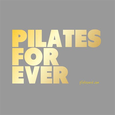 Pilates Forever Pilates Quotes Pilates Pilates Workout