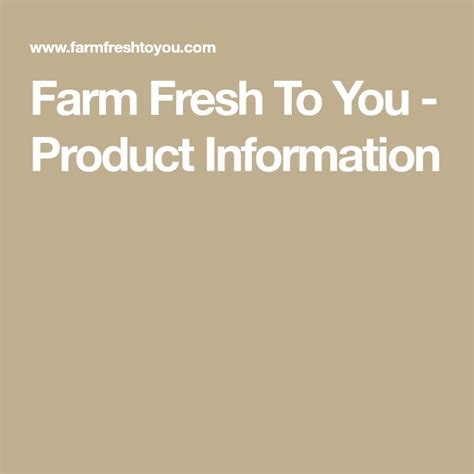 Farm Fresh To You Product Information Farm Fresh Produce Product