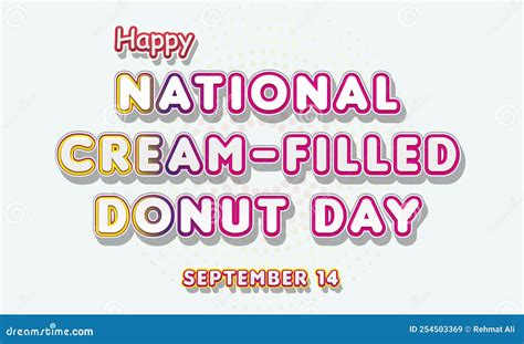 Happy National Cream Filled Donut Day September 15 Calendar Of