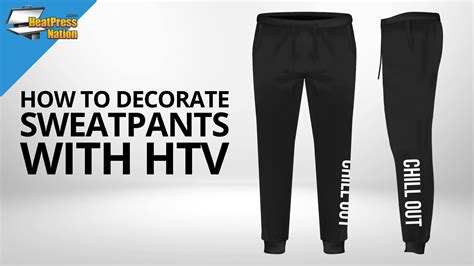 How To Decorate Sweatpants With Htv For Sweatpants Your Heat