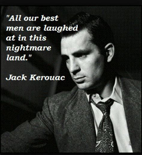 Kerouac Jack Kerouac Elliott Erwitt Jack Kerouac Quotes