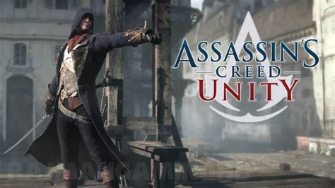 Assassin S Creed Unity Introduction To Arno Dorian P TRUE HD