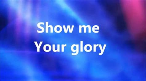 Third Day Show Me Your Glory Lyrics Youtube