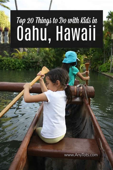 Top 20 Things To Do In Oahu With Kids Any Tots
