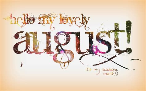 Welcome August ! / Vitaj august!