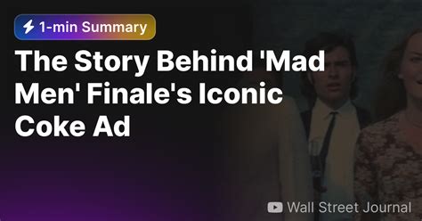 The Story Behind Mad Men Finale S Iconic Coke Ad — Eightify