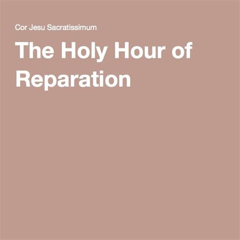 The Holy Hour Of Reparation Holy Hour Sacred Heart Devotion Holi
