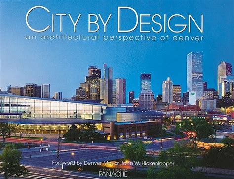 City By Design Denver An Architectural Perspective Of Denver City By