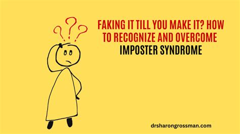 Faking It Till You Make It How To Recognize And Overcome Imposter