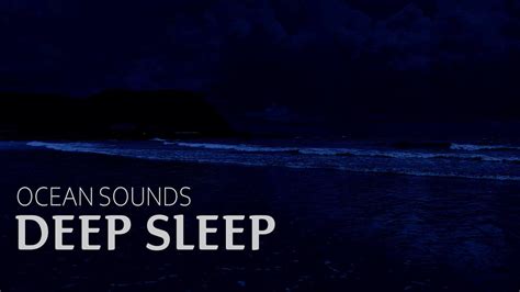 Sleep With Ocean Sounds At Night 12 Hours Relaxing Rolling Waves For