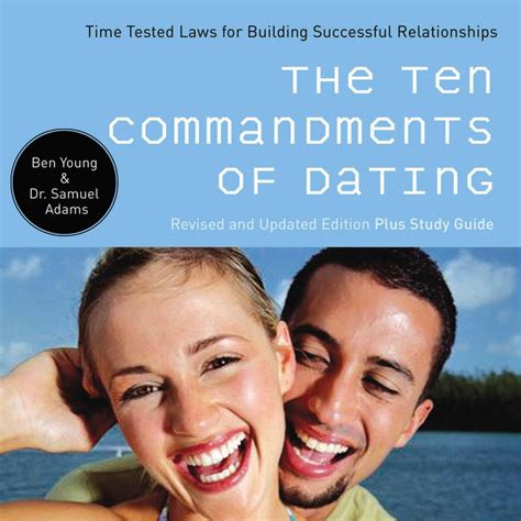 The Ten Commandments Of Dating Time Tested Laws For Building Successful Relationships