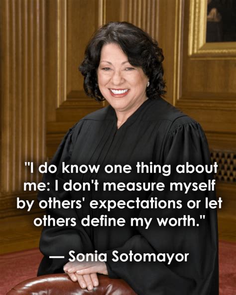 Sonia Sotomayor Inspirational Quotes Lawyer Quotes Woman Quotes