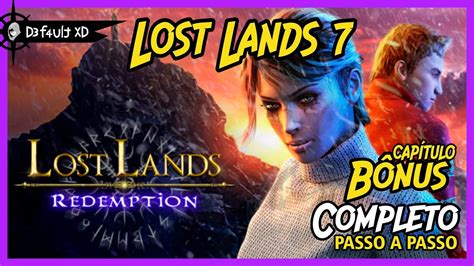 Lost Lands 7 Redemption Capítulo BÔnus Completo Pt Br Passo A