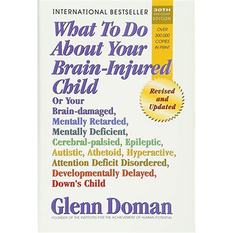 Buy What To Do About Your Brain Injured Child Or Your Brain Damaged