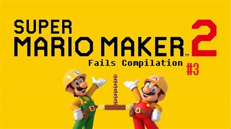 Fails Compilations ~ Super Mario Maker 2 3 Youtube