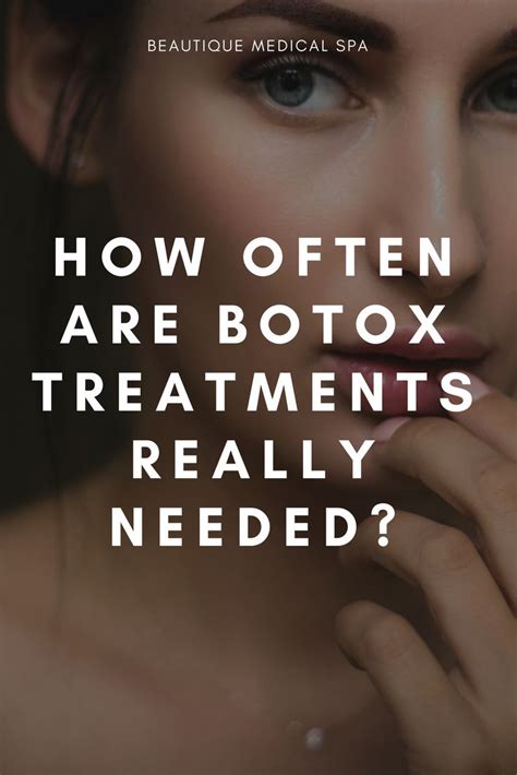 How Often Are Botox Treatments Really Needed Beautique Medical Spa