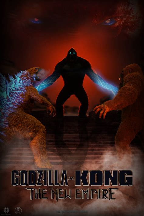 Fan Made Godzilla X Kong The New Empire Poster By Gojira112 On Deviantart