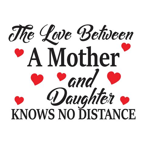 The Love Between A Mother And Daughter Knows No Distance Our First