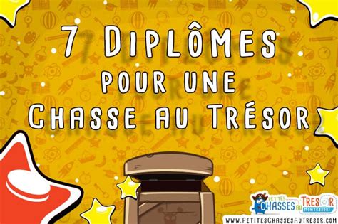 Mais ces opinions sont bien entendu personnelles et ne reflètent pas forcément votre. 7 Diplômes pour une Chasse au Trésor valorisante