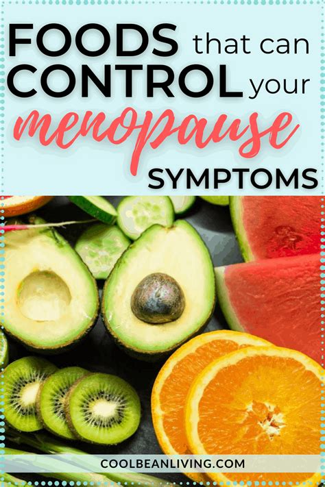 The Best Foods To Control Menopause Cool Bean Living