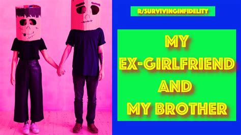 Tbc 376 My Ex Girlfriend And My Brother Youtube