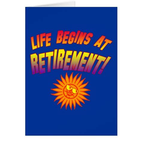 Life Begins At Retirement Cards Zazzle