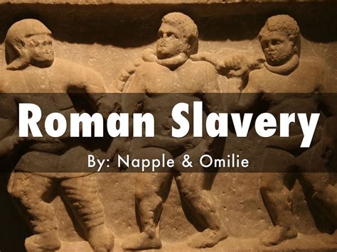 Roman Slaves By Dappleault