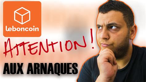 Conseils Pour Viter Les Arnaques Sur Le Boncoin Youtube