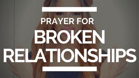 Prayer For Broken Relationships Families Or Friendships Youtube