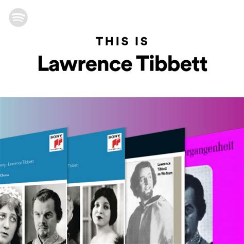 This Is Lawrence Tibbett Playlist By Spotify Spotify