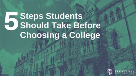 Steps For Choosing College Trusttree Financial