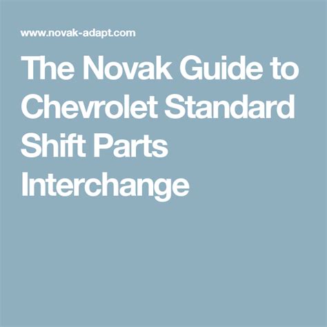 Ok we have gotten another c1500 truck in that needs another 4l60e trans put in it. The Novak Guide to Chevrolet Standard Shift Parts Interchange | Chevrolet, Shift, Standard