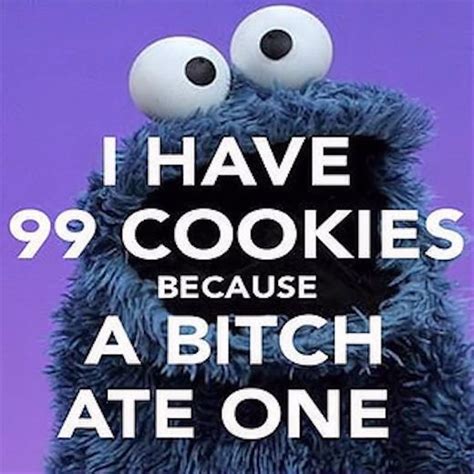 99 cookies funny quotes quote lol funny quote funny quotes cookie monster humor monster