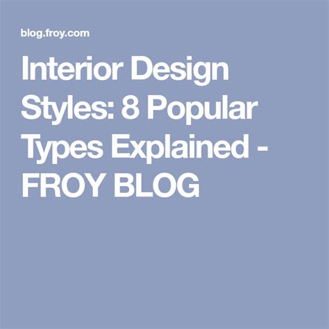 Interior Design Styles 8 Popular Types Explained Froy Blog