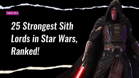 25 Strongest Sith Lords In Star Wars Ranked Faceoff