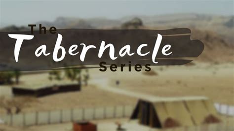 Tabernacle Series Youtube