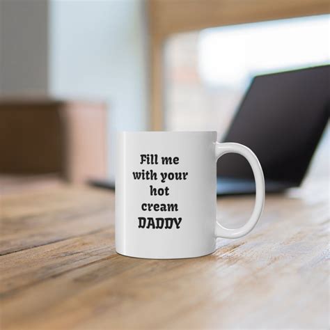 Fill Me With Your Hot Cream Daddy Etsy